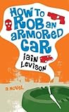 How to Rob an Armored Car
