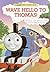 Wave Hello to Thomas! (Lift-and-Peek-a-Board Books)