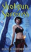 Shotgun Sorceress