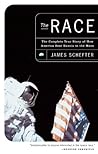 The Race: The Complete True Story of How America Beat Russia to the Moon