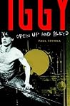 Iggy Pop: Open Up and Bleed
