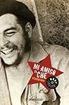 Mi amigo el Che