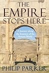 The Empire Stops Here: A Journey along the Frontiers of the Roman World