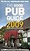The Good Pub Guide 2009: Over 5,000 of the UK's Top Pubs for Food, Drink and Atmosphere