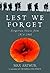 Lest We Forget: Forgotten V...