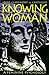 Knowing Woman: A Feminine Psychology