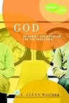 God: An Honest Conversation for the Undecided (Dialogue of Faith)