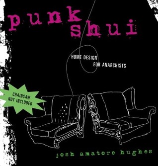 Punk Shui: Home Design for Anarchists (Paperback)