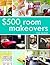 $500 Room Makeovers by Lisa Quinn