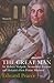 The Great Man: Sir Robert Walpole: Scoundrel, Genius and Britain's First Prime Minister