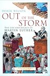 Out of the Storm: The Life and Legacy of Martin Luther
