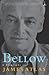 Bellow: A Biography