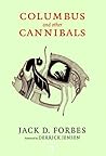 Columbus and Other Cannibals: The Wétiko Disease of Exploitation, Imperialism, and Terrorism