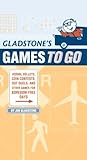 Gladstone's Games to Go: Verbal Volleys, Coin Contests, Dot Duels, and Other Games for Boredom-Free Days