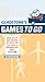 Gladstone's Games to Go: Verbal Volleys, Coin Contests, Dot Duels, and Other Games for Boredom-Free Days