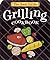 The Best Little Grilling Cookbook (Best Little Cookbooks)