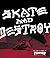 Thrasher Skate and Destroy:...