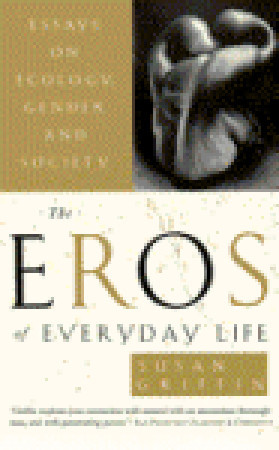 The Eros of Everyday Life: Essays on Ecology, Gender and Society (Paperback)