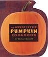 The Great Little Pumpkin Cookbook The Great Little Pumpkin Cookbook