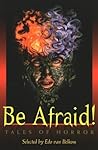 Be Afraid!: Tales of Horror