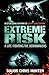 Extreme Risk: A Life Fighting the Bombmakers
