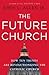 The Future Church: How Ten ...