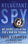 The Reluctant Spy by John Kiriakou