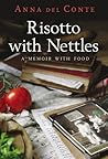 Risotto With Nettles: A Memoir With Food