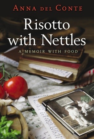 Risotto With Nettles: A Memoir With Food