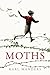 Moths