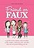 Friend or Faux by Heather Wagner