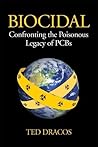 Biocidal: Confronting the Poisonous Legacy of PCBs