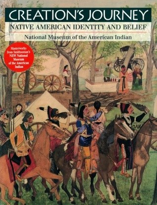 Creation's Journey: Native American Identity and Belief (Hardcover)