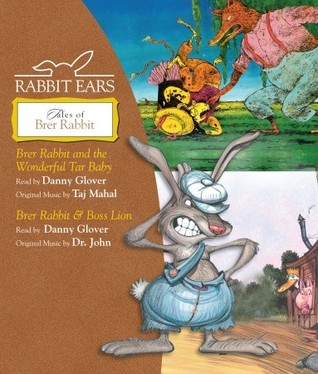 Rabbit Ears Tales of Brer Rabbit: Brer Rabbit and the Wonderful Tar Baby, Brer Rabbit & Boss Lion (Audio CD)