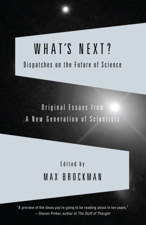 What's Next?: Dispatches on the Future of Science (Paperback)