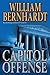 Capitol Offense (Ben Kincaid, #17) by William Bernhardt