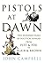 Pistols at Dawn by John   Campbell