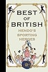 Best of British: Hendo's Sporting Heroes