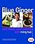 Blue Ginger by Ming Tsai