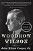 Woodrow Wilson: A Biography