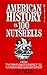 American History in 100 Nutshells: From "The Mayflower Compact" to "A Kinder and Gentler Nation"