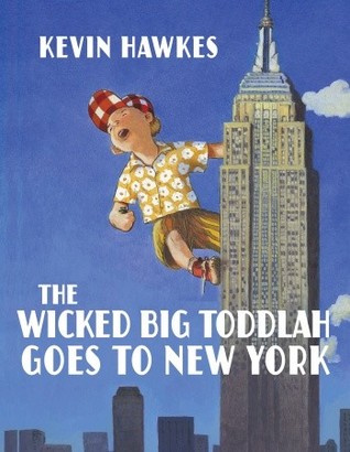 The Wicked Big Toddlah Goes To New York (Hardcover)