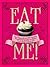 Eat Me!: The Stupendous, Se...
