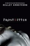 Frostbitten by Kelley Armstrong