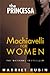 The Princessa: Machiavelli for Women