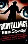 Surveillance Means Security: Remixed War Propaganda Surveillance Means Security: Remixed War Propaganda