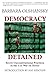 Democracy Detained: Secret ...