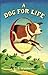 A Dog for Life by L.S. Matthews