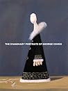The Imaginary Portraits of George Condo The Imaginary Portraits of George Condo