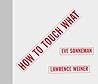 How to Touch What